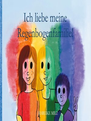 cover image of Ich liebe meine Regenbogenfamilie!